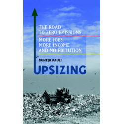 UpSizing: The Road to Zero Emissions: More Jobs, More Income and No Pollution