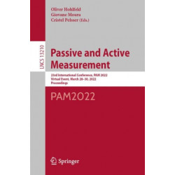 Passive and Active Measurement: 23rd International Conference, PAM 2022, Virtual Event, March 28–30, 2022, Proceedings