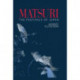 Matsuri: The Festivals of Japan: With a Selection from P.G. O'Neill's Photographic Archive of Matsuri