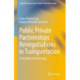 Public Private Partnerships Renegotiations in Transportation: Case Studies from Portugal