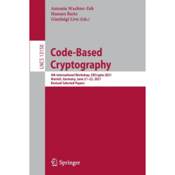 Code-Based Cryptography: 9th International Workshop, CBCrypto 2021 Munich, Germany, June 21–22, 2021 Revised Selected Papers