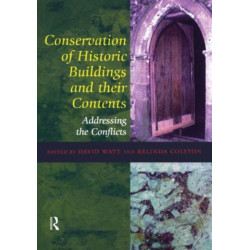 Conservation of Historic Buildings and Their Contents: Addressing the Conflicts