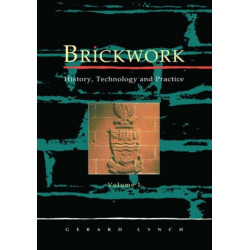 Brickwork: History, Technology and Practice: v.1