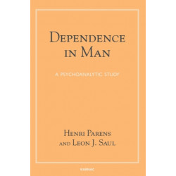 Dependence in Man: A Psychoanalytic Study