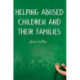 Helping Abused Children and their Families: Towards an evidence-based practice model
