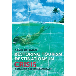 Restoring Tourism Destinations in Crisis: A strategic marketing approach