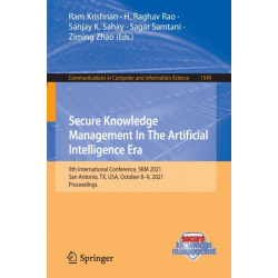 Secure Knowledge Management In The Artificial Intelligence Era: 9th International Conference, SKM 2021, San Antonio, TX, USA, October 8–9, 2021, Proceedings