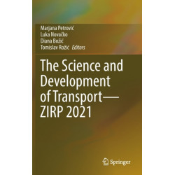 The Science and Development of Transport—ZIRP 2021