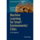 Machine Learning for Smart Environments/Cities: An IoT Approach