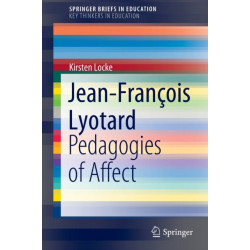 Jean-Francois Lyotard: Pedagogies of Affect