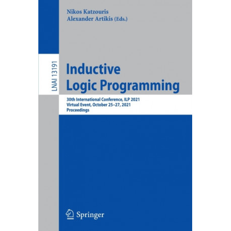 Inductive Logic Programming: 30th International Conference, ILP 2021, Virtual Event, October 25–27, 2021, Proceedings
