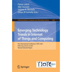 Emerging Technology Trends in Internet of Things and Computing: First International Conference, TIOTC 2021, Erbil, Iraq, June 6–8, 2021, Revised Selected Papers