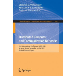 Distributed Computer and Communication Networks: 24th International Conference, DCCN 2021, Moscow, Russia, September 20–24, 2021, Revised Selected Papers