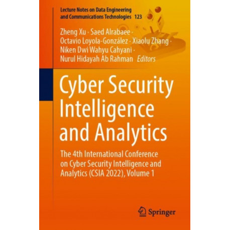 Cyber Security Intelligence and Analytics: The 4th International Conference on Cyber Security Intelligence and Analytics (CSIA 2022), Volume 1