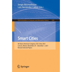 Smart Cities: 4th Ibero-American Congress, ICSC-Cities 2021, Cancun, Mexico, November 29 - December 1, 2021, Revised Selected Papers