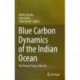 Blue Carbon Dynamics of the Indian Ocean: The Present State of the Art