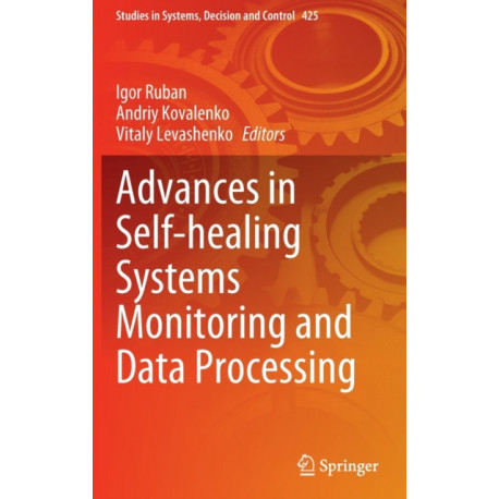 Advances in Self-healing Systems Monitoring and Data Processing