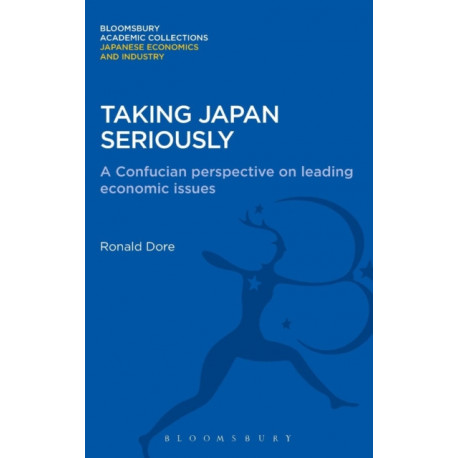 Taking Japan Seriously: A Confucian Perspective on Leading Economic Issues