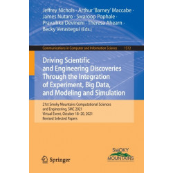 Driving Scientific and Engineering Discoveries Through the Integration of Experiment, Big Data, and Modeling and Simulation: 21st Smoky Mountains Computational Sciences and Engineering, SMC 2021, Virtual Event, October 18-20, 2021, Revised Selected Papers