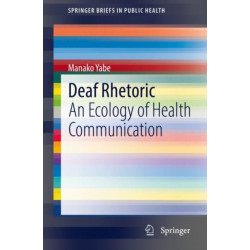 Deaf Rhetoric: An Ecology of Health Communication