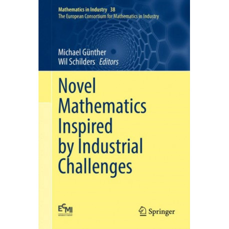 Novel Mathematics Inspired by Industrial Challenges
