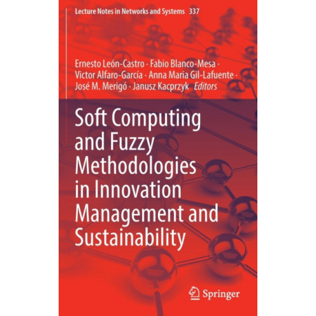 Soft Computing and Fuzzy Methodologies in Innovation Management and Sustainability