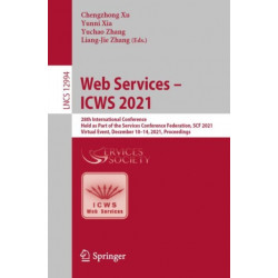 Web Services – ICWS 2021: 28th International Conference, Held as Part of the Services Conference Federation, SCF 2021, Virtual Event, December 10–14, 2021, Proceedings