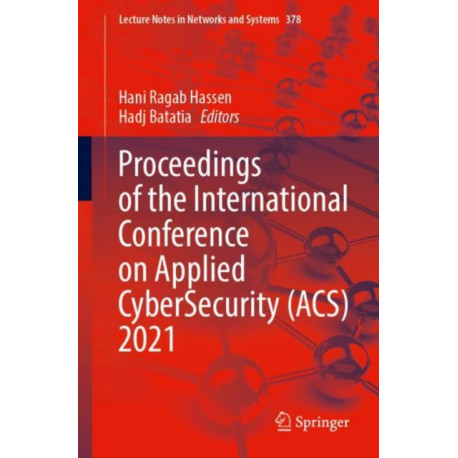 Proceedings of the International Conference on Applied CyberSecurity (ACS) 2021