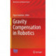 Gravity Compensation in Robotics