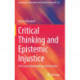 Critical Thinking and Epistemic Injustice: An Essay in Epistemology of Education