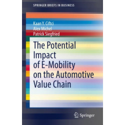 The Potential Impact of E-Mobility on the Automotive Value Chain