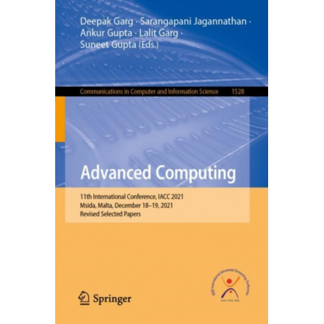 Advanced Computing: 11th International Conference, IACC 2021, Msida, Malta, December 18–19, 2021, Revised Selected Papers