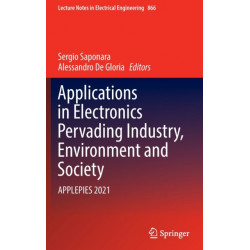 Applications in Electronics Pervading Industry, Environment and Society: APPLEPIES 2021