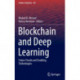 Blockchain and Deep Learning: Future Trends and Enabling Technologies