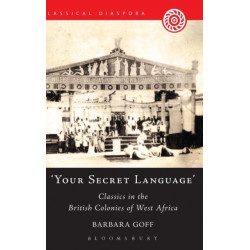 Your Secret Language': Classics in the British Colonies of West Africa