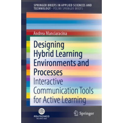 Designing Hybrid Learning Environments and Processes: Interactive Communication Tools for Active Learning