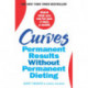 Curves: Permanent Results Without Permanent Dieting