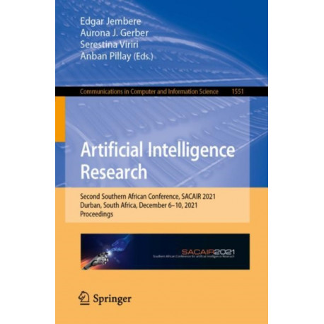 Artificial Intelligence Research: Second Southern African Conference, SACAIR 2021, Durban, South Africa, December 6–10, 2021, Proceedings