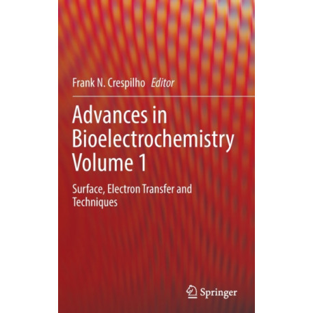 Advances in Bioelectrochemistry Volume 1: Surface, Electron Transfer and Techniques