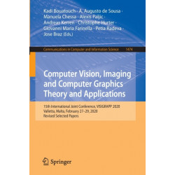 Computer Vision, Imaging and Computer Graphics Theory and Applications: 15th International Joint Conference, VISIGRAPP 2020 Valletta, Malta, February 27–29, 2020, Revised Selected Papers