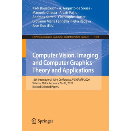 Computer Vision, Imaging and Computer Graphics Theory and Applications: 15th International Joint Conference, VISIGRAPP 2020 Valletta, Malta, February 27–29, 2020, Revised Selected Papers