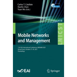 Mobile Networks and Management: 11th EAI International Conference, MONAMI 2021, Virtual Event, October 27-29, 2021, Proceedings