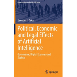 Political, Economic and Legal Effects of Artificial Intelligence: Governance, Digital Economy and Society