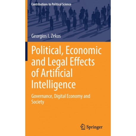 Political, Economic and Legal Effects of Artificial Intelligence: Governance, Digital Economy and Society
