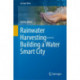 Rainwater Harvesting—Building a Water Smart City