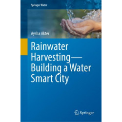 Rainwater Harvesting—Building a Water Smart City
