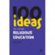 100 Ideas for Teaching Religious Education