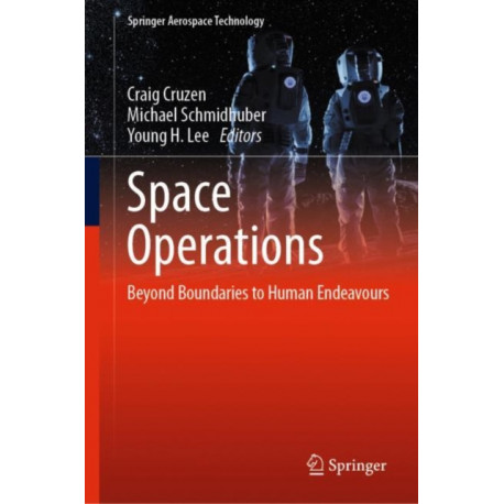 Space Operations: Beyond Boundaries to Human Endeavours