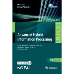 Advanced Hybrid Information Processing: 5th EAI International Conference, ADHIP 2021, Virtual Event, October 22-24, 2021, Proceedings, Part I