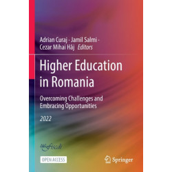 Higher Education in Romania: Overcoming Challenges and Embracing Opportunities